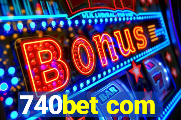 740bet com